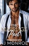 The Marriage Pact: A Steamy Small Town, Best-Friends-to-Lovers Romance (Willow Brook Book 1) The Marriage Pact: A Steamy Small Town, Best-Friends-to-Lovers Romance (Willow Brook Book 1)
