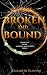 Broken and Bound: Shadows a...