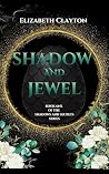 Shadow and Jewel