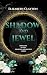 Shadow and Jewel (Shadows and secrets Book 1)