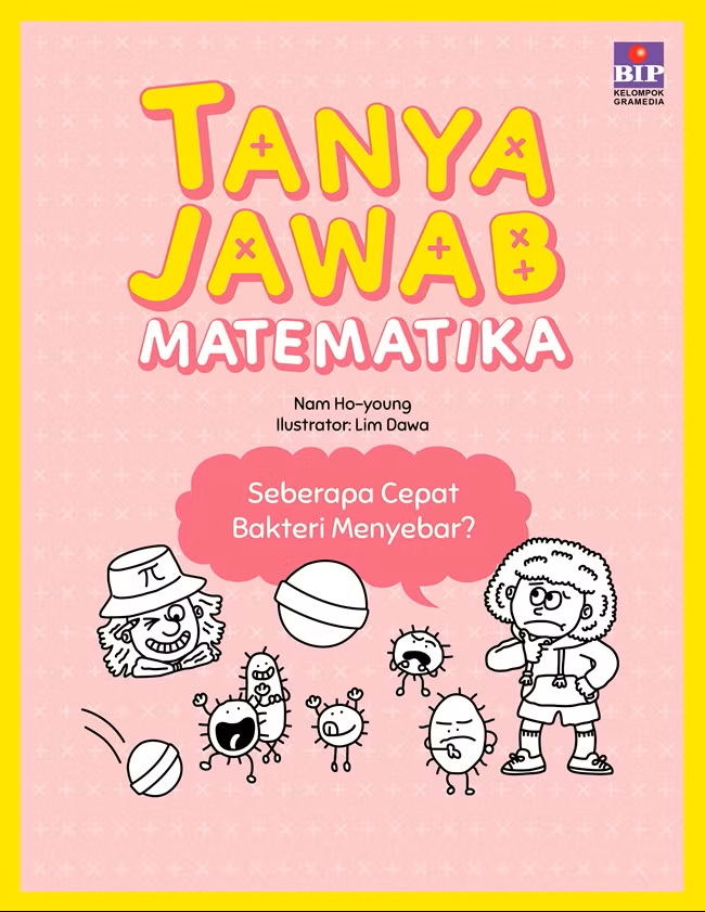 Tanya Jawab Matematika: Seberapa Cepat Bakteri Menyebar? (Incredible Math, #1)