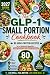The GLP-1 Small Portion Coo...