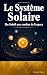 Le Système Solaire: Du Sole...