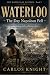 Waterloo: The Day Napoleon ...