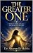 THE GREATER ONE