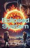 Eclipsed System