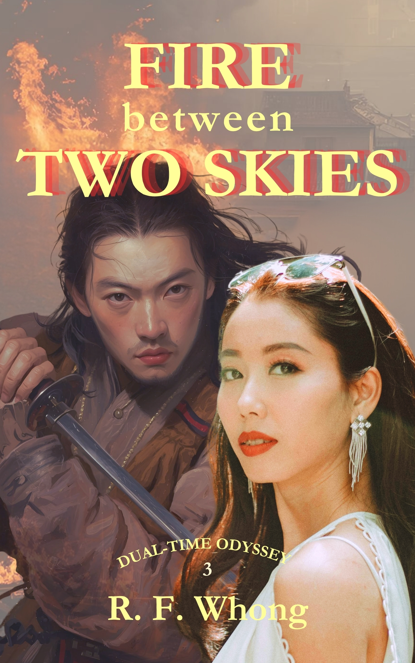 Fire Between Two Skies (Dual-time Odyssey Book 3)