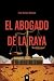 El abogado de la raya