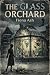 The Glass Orchard by Fiona Ash