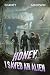 Honey, I Saved an Alien by J.N. Chaney Honey, I Saved an Alien by J.N. Chaney