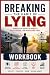 Breaking the Habit of Lying...