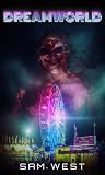 Dreamworld: An Extreme Horror Novella Book cover for Dreamworld: An Extreme Horror Novella