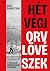Hétvégi orvlövészek
