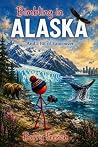 Bimbling in Alask...