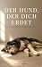 Der Hund, der dich erdet by Sascha Zeiser