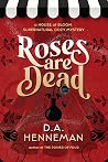 Roses Are Dead: A...
