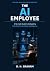 The AI Employee by D.H. Graham