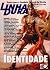 Linha Dura #1 : Identidade