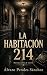 La Habitación 214: Novela corta de terror (Spanish Edition)