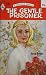 The Gentle Prisoner