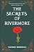 The Secrets of Rivermore: The Secrets of Rivermore Book 1