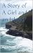 A Story of A Girl and an Is...