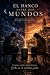 El banco entre mundos