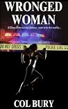 WRONGED WOMAN: Killing them was her fantasy... soon to be her reality (Detective Liv Mendes series Book 1)