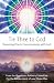 Tie Thee to God: Becoming O...