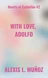 With Love, Adolfo...