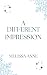 A Different Impression: A Pride and Prejudice Variation