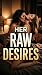 Her Raw Desires: Uncensored...