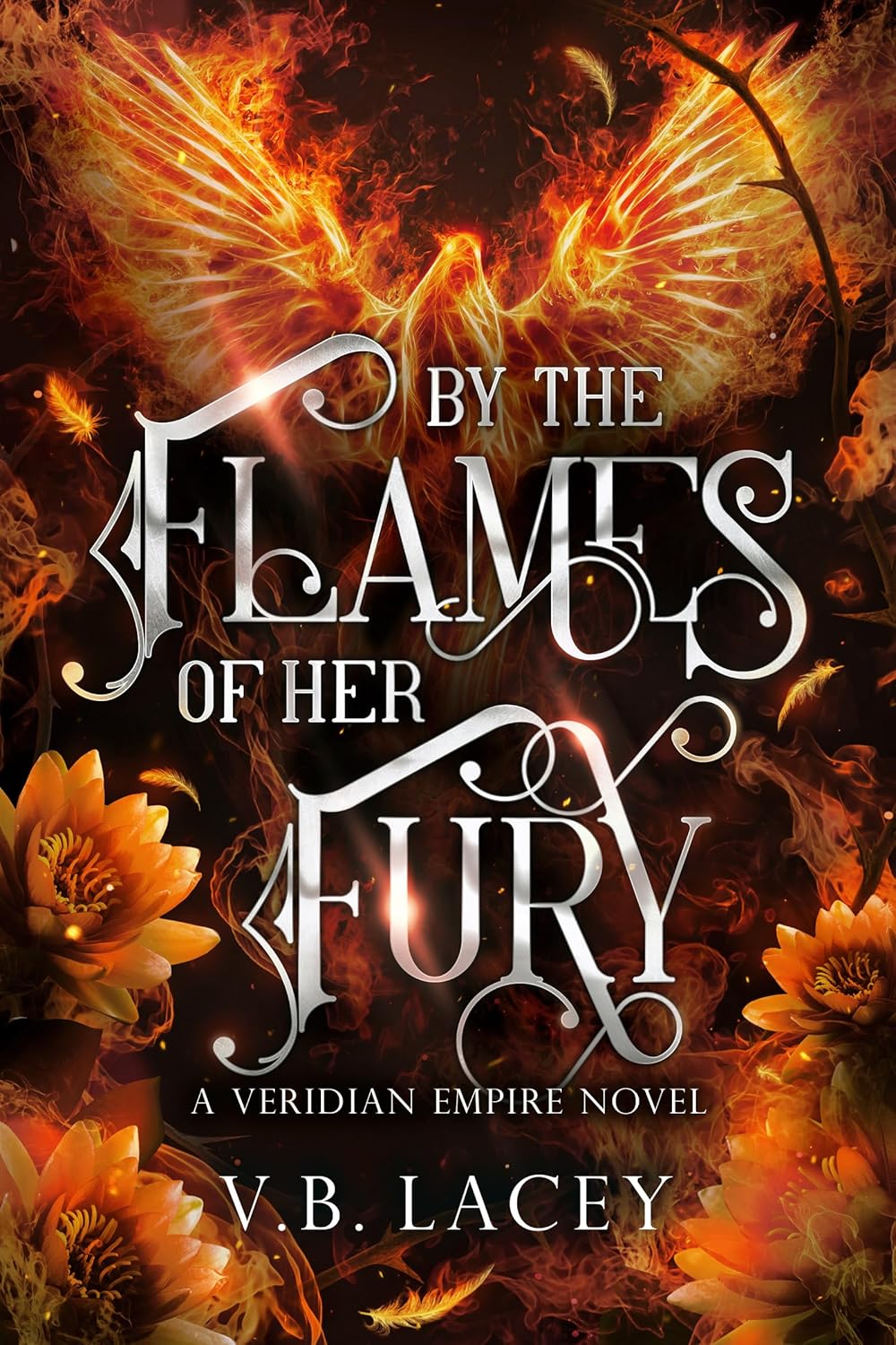 By the Flames of Her Fury (The Veridian Empire, #4)