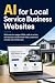 AI for Local Service Business Websites by Ethan Calloway