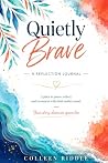 Quietly Brave: A Reflection Journal