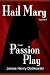 Hail Mary: The Passion Play...