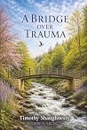 A Bridge Over Trauma A Bridge Over Trauma