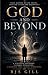GOD AND BEYOND