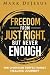 Freedom from Just Right But...