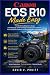 Canon EOS R10 Made Easy: Th...