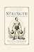 Strength and How to Obtain ...