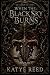 When The Black Sky Burns: A...