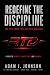 Redefine the Discipline: Th...