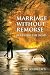 Marriage Without Remorse: R...