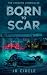 Born to Scar (The Cheshire Chronicles)