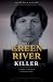 The Green River Killer: A C...