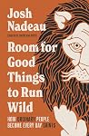 Room for Good Thi...