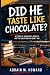 Did He Taste Like Chocolate ?