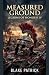 Measured Ground (Legions of...