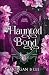 Haunted Bond: A Paranormal Reverse Harem Sequel (Cursed Legacies)
